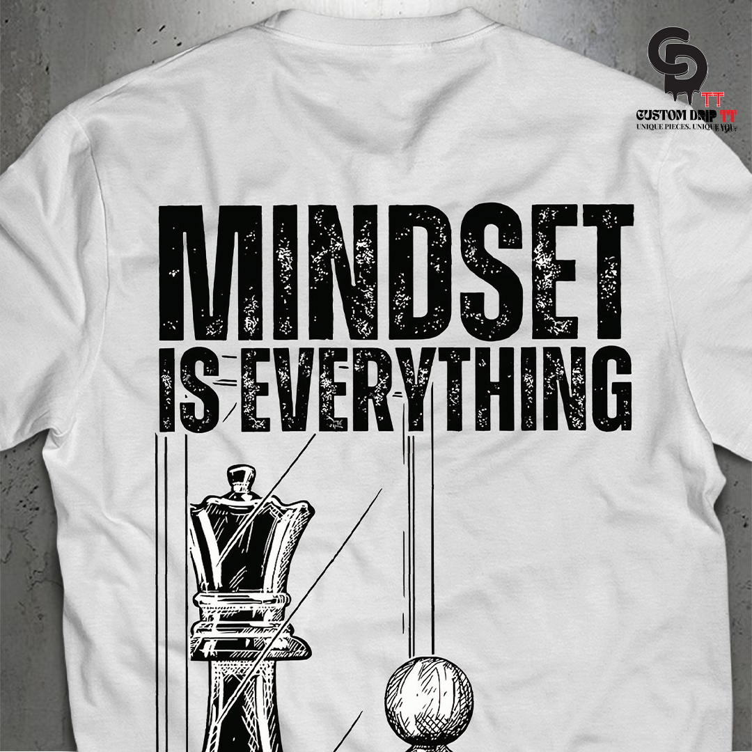 Mindset is Everthing - Tee