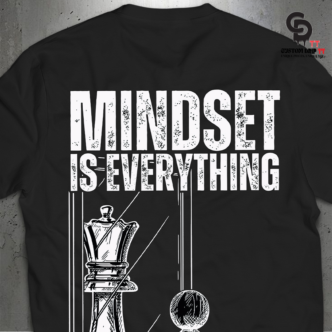 Mindset is Everthing - Tee